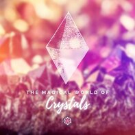 The Magical World of Crystals