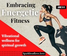 Embracing Energetic Fitness