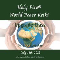 Holy Fire®? World Peace Reiki Upgrade Class Online
