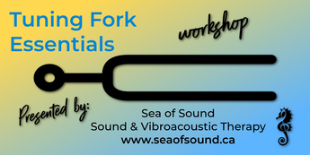 Tuning Fork Essentials Workshop