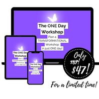 The ONE Day Workshop - $47 (for a limited time only)!