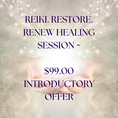$99 Introductory Offer - Reiki. Renew. Restore Healing Session