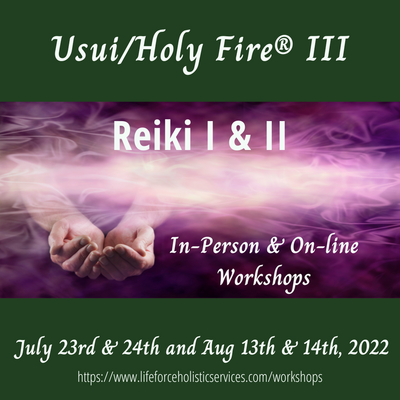 Usui/Holy Fire® III Reiki I & II On-line and In-Person Workshops